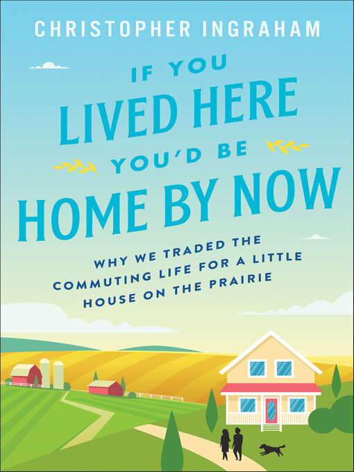 Cover image for If You Lived Here You'd Be Home by Now